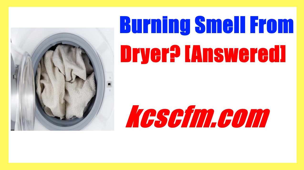 burning smelling from dryer