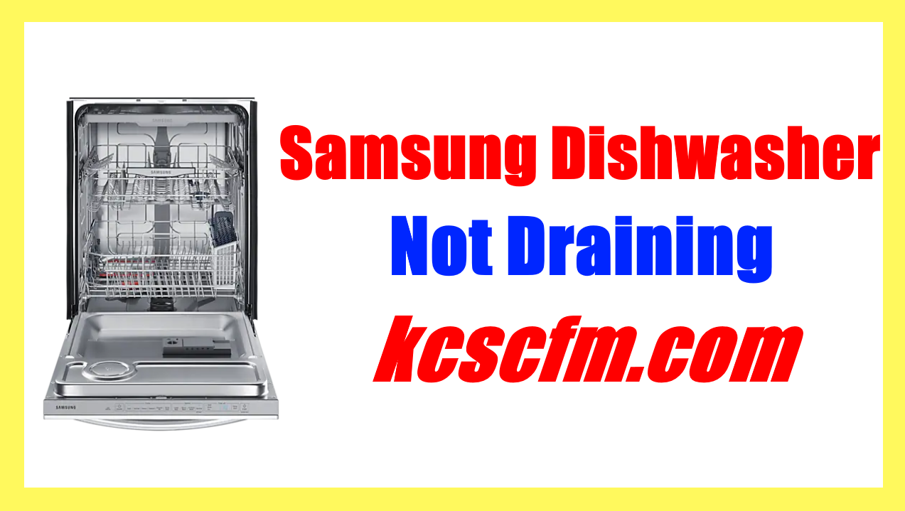Samsung Dishwasher Not Draining
