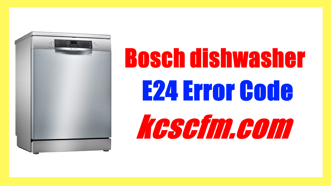 Bosch Dishwasher E24 Error Code