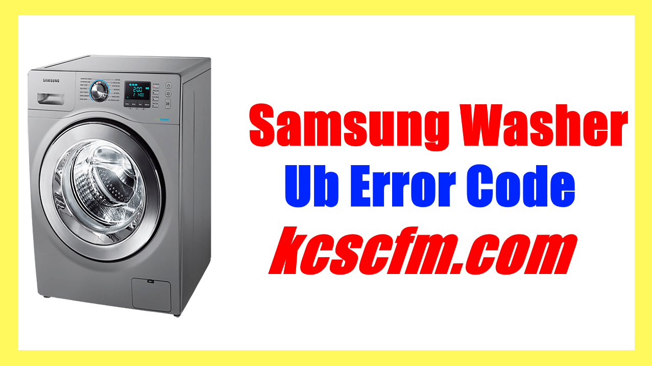 Samsung Washer Ub Error Code