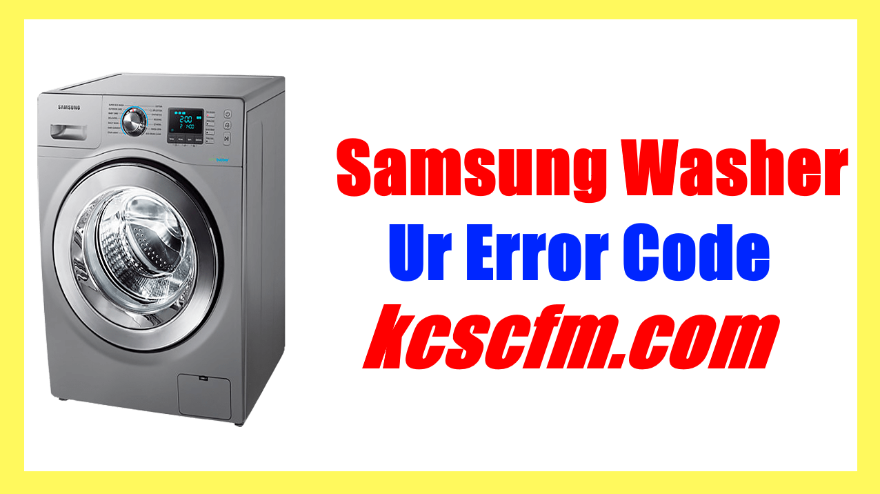 Samsung Washer Ur Error Code