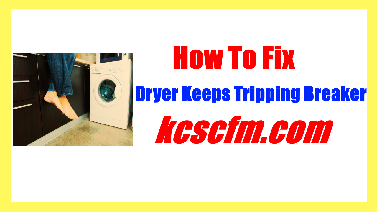 Dryer Keeps Tripping Breaker