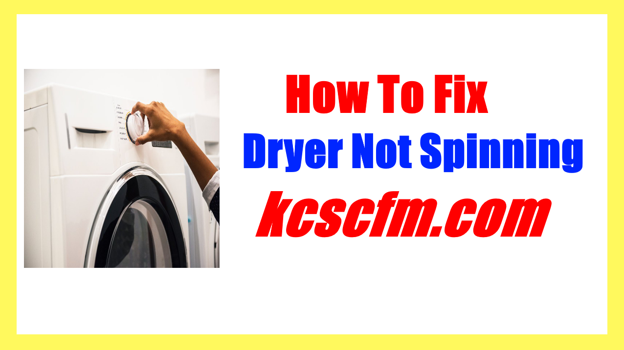 Dryer Not Spinning
