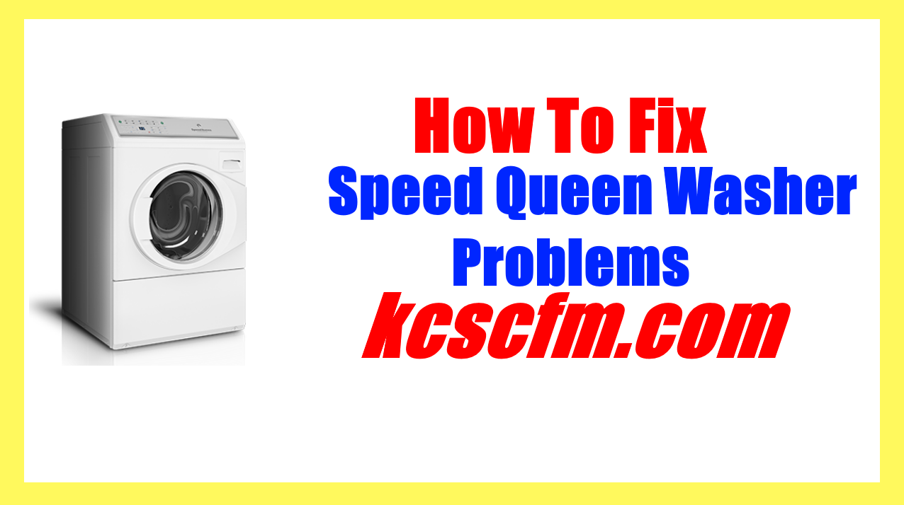 Speed Queen Washer Problems