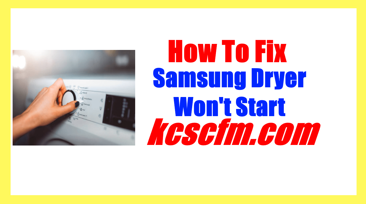 Samsung Dryer Won't Start