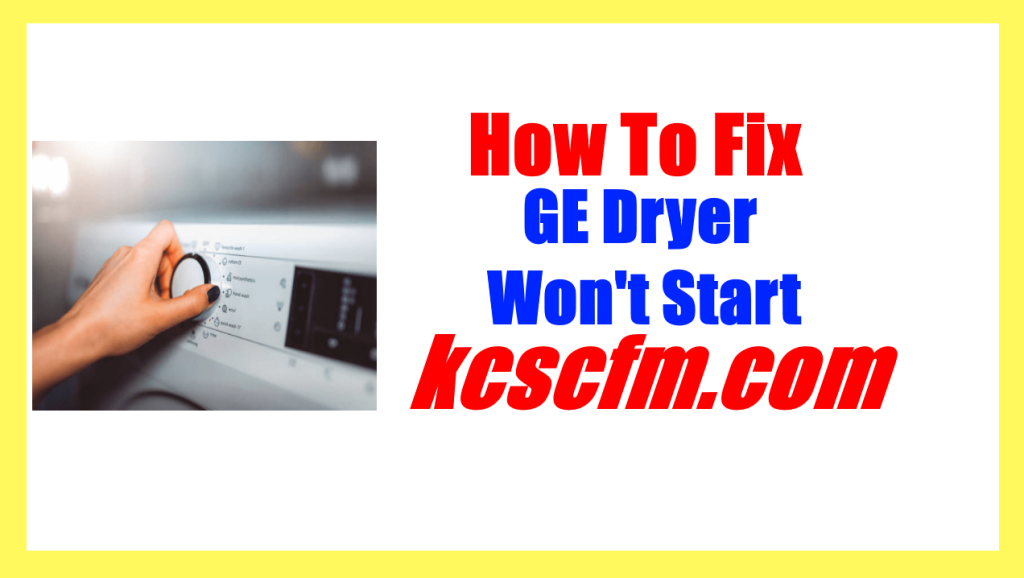 GE Dryer Won't Start