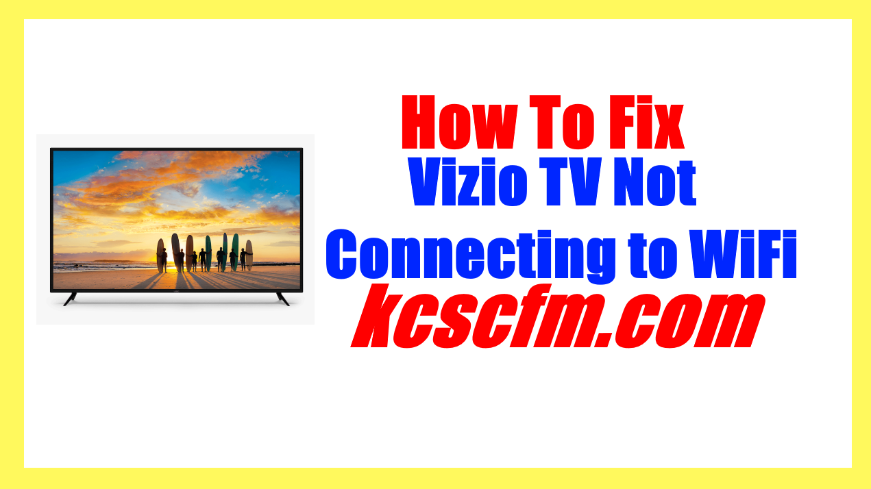 Vizio TV Not Connecting to WiFi