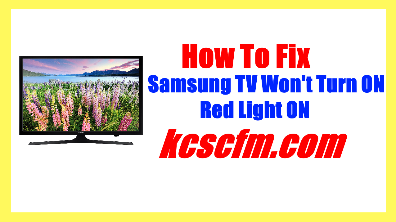 Samsung TV Won't Turn ON Red Light ON