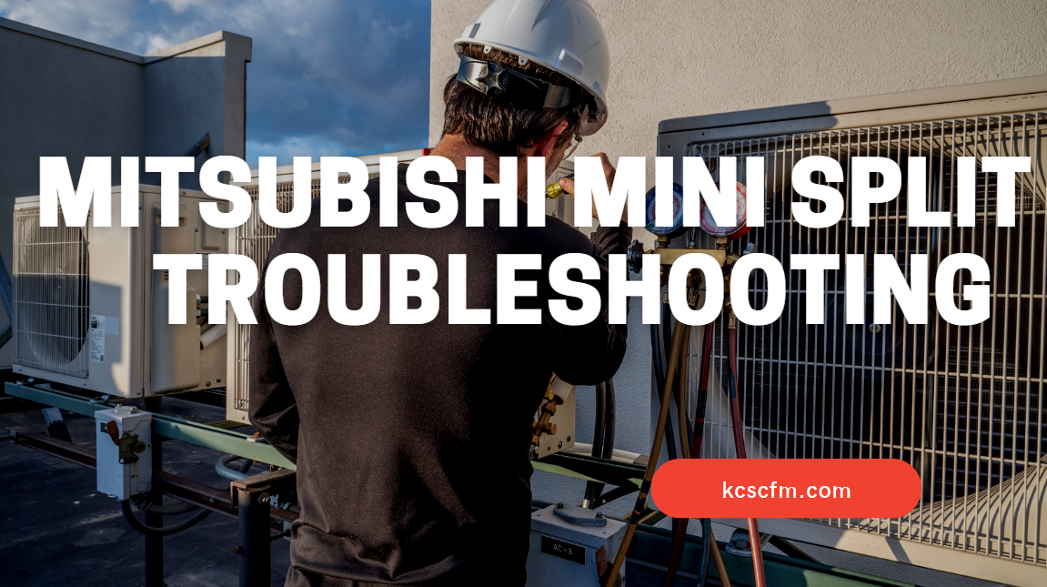 Mitsubishi Mini Split Troubleshooting Guide