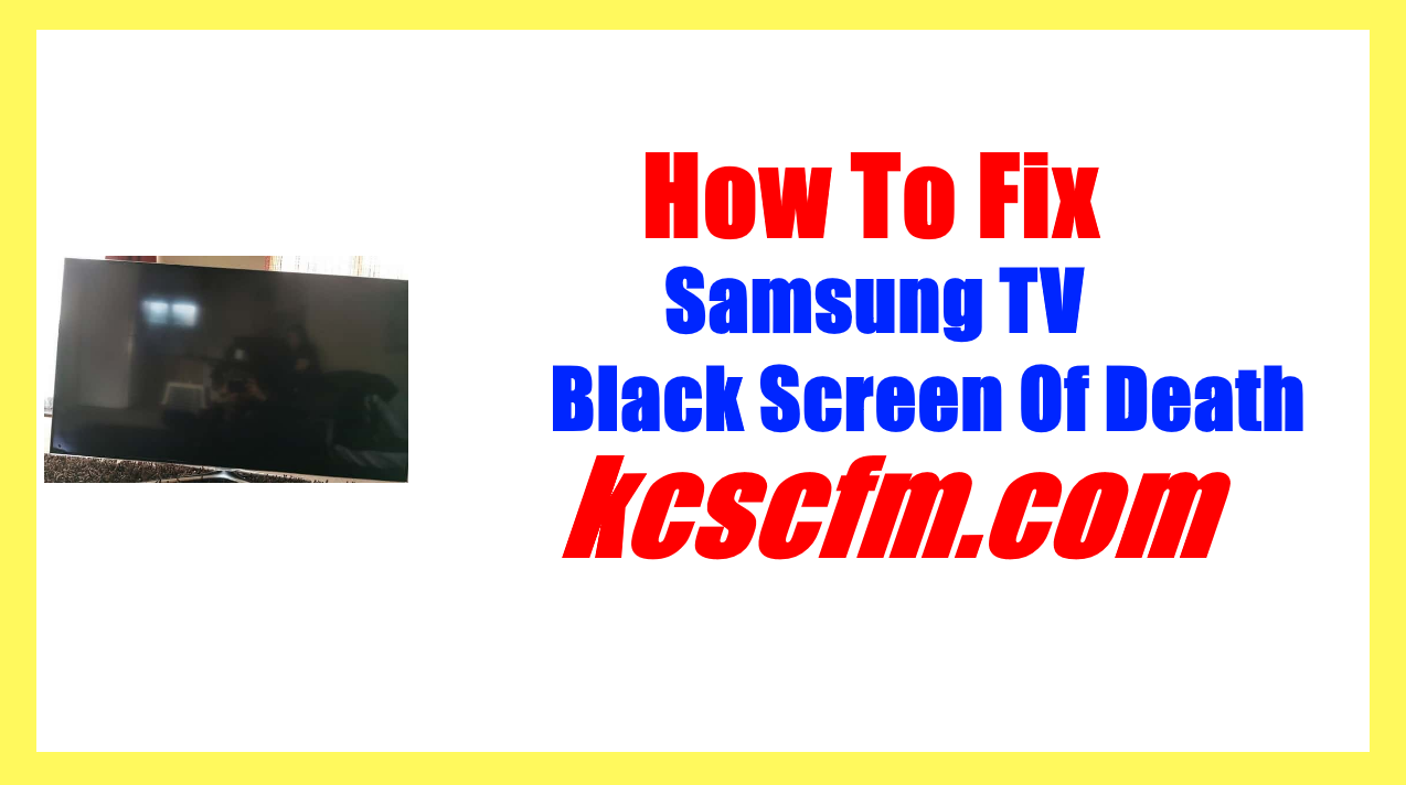 Samsung TV Black Screen Of Death