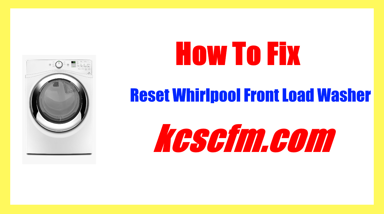 How To Reset Whirlpool Front Load Washer