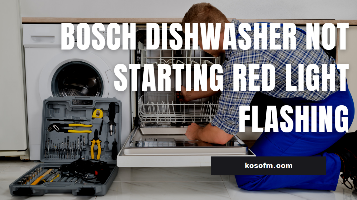 Bosch Dishwasher Not Starting Red Light Flashing