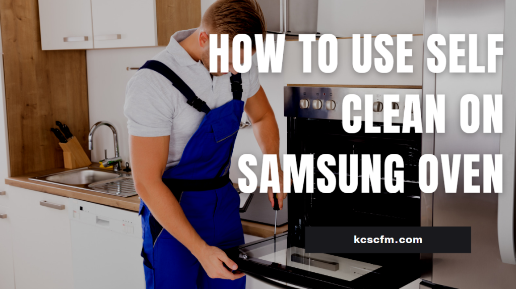 how-to-use-self-clean-on-samsung-oven-step-by-step-guide