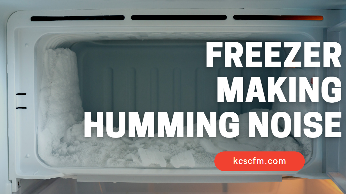 Freezer Making Humming Noise
