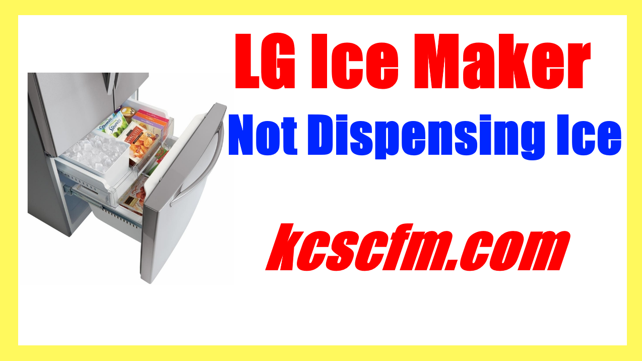 lg ice maker not dispensing ice