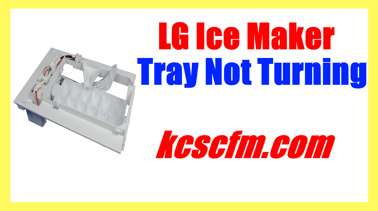 lg ice maker tray not turning