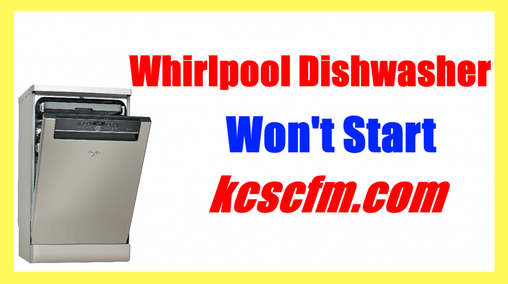 Whirlpool Dishwasher Won't Start
