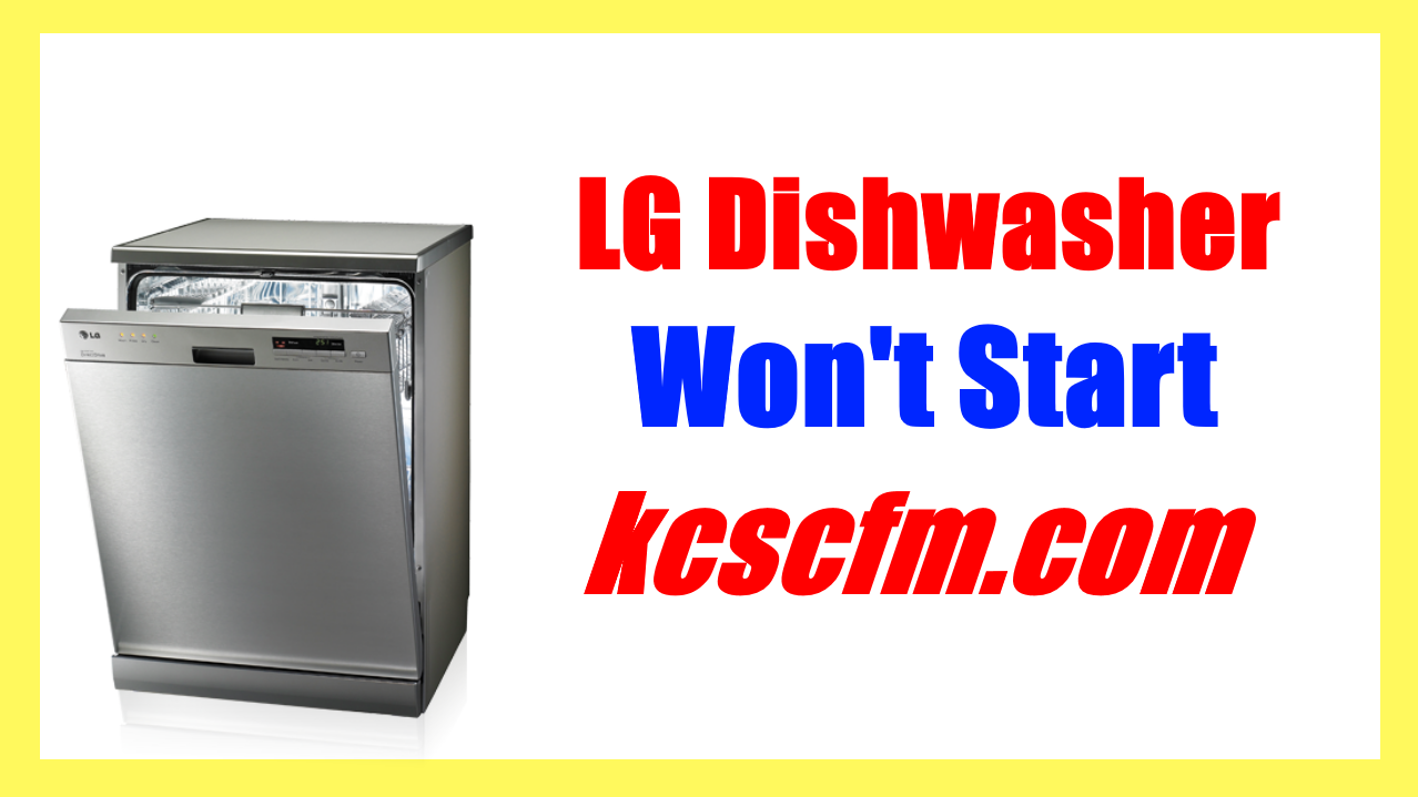 Lg Dishwasher Won't Start The Time Just Keeps Flashing