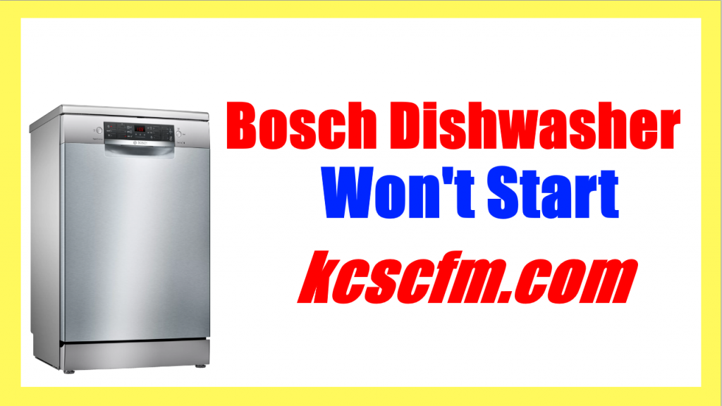 Bosch Dishwasher Won't Start