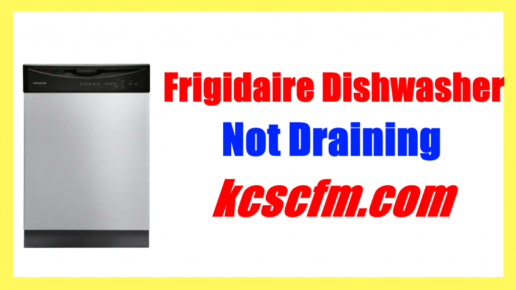 frigidaire dishwasher problem solving