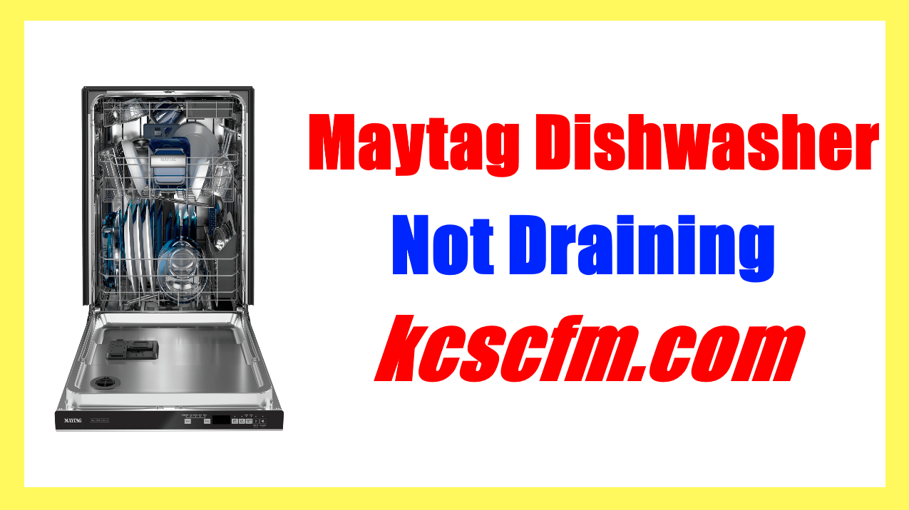 Maytag Dishwasher Not Draining