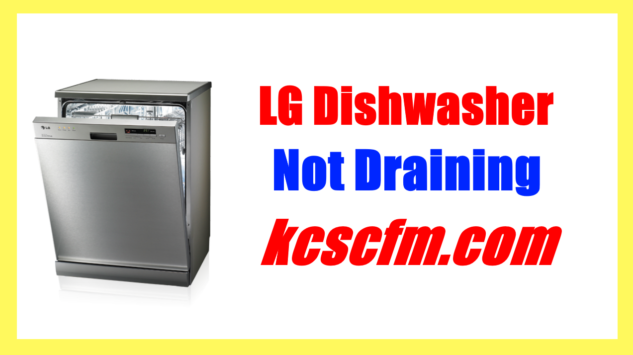 [SOLVED] Why is My LG Dishwasher Not Draining? Let's Fix It