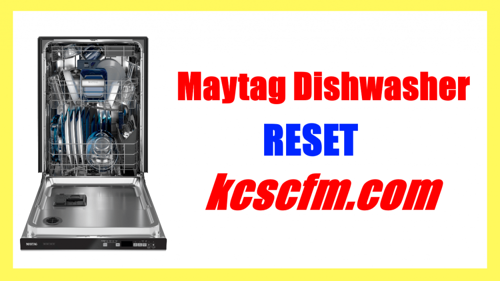 How to Reset Maytag Dishwasher Easily [In 1 Minute]
