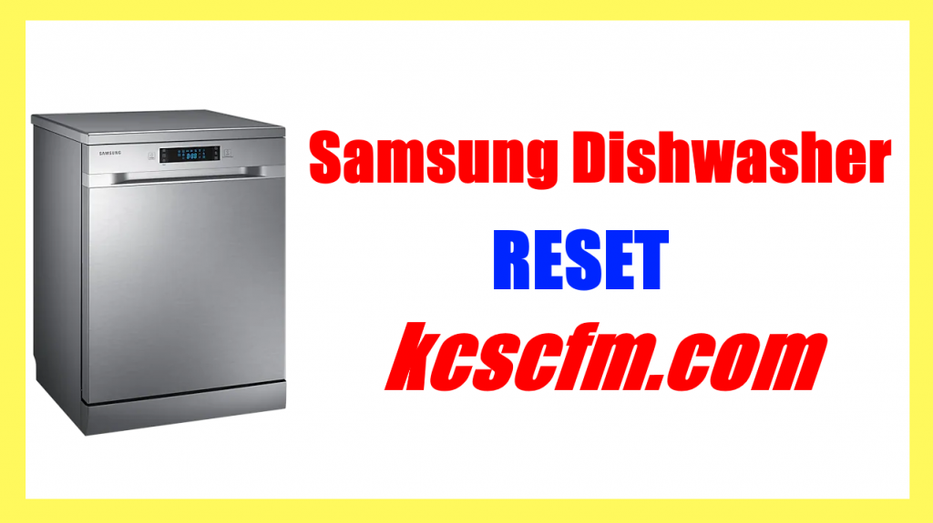 How to Reset Samsung Dishwasher [In 2 Minute]