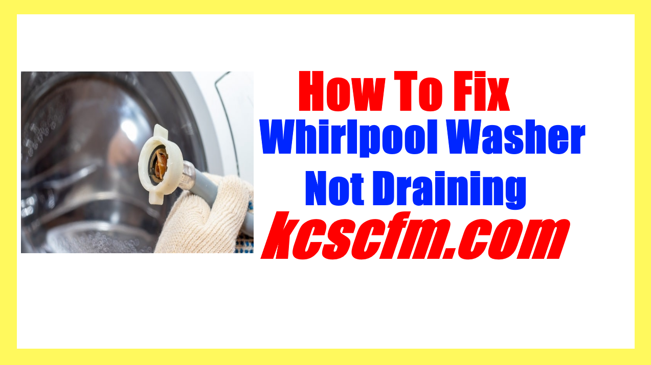 why-is-my-whirlpool-washer-not-draining-solved-let-s-fix-it