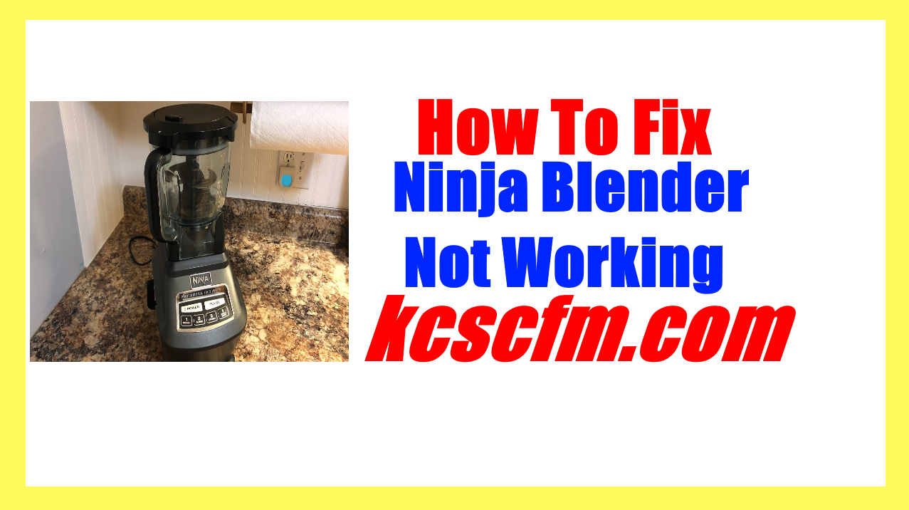 Ninja Blender Not Working