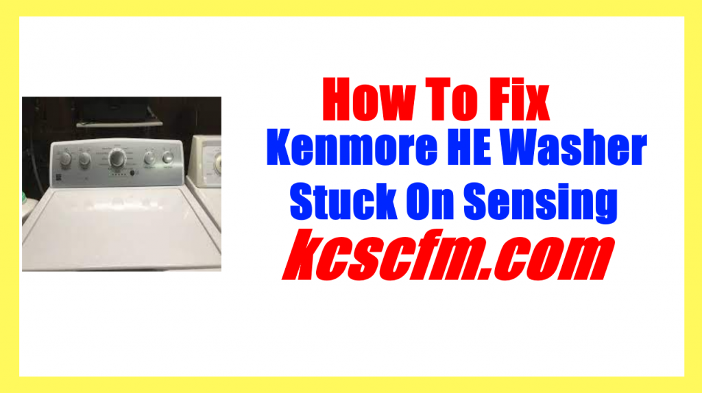 kenmore-he-washer-stuck-on-sensing-solved-let-s-fix-it