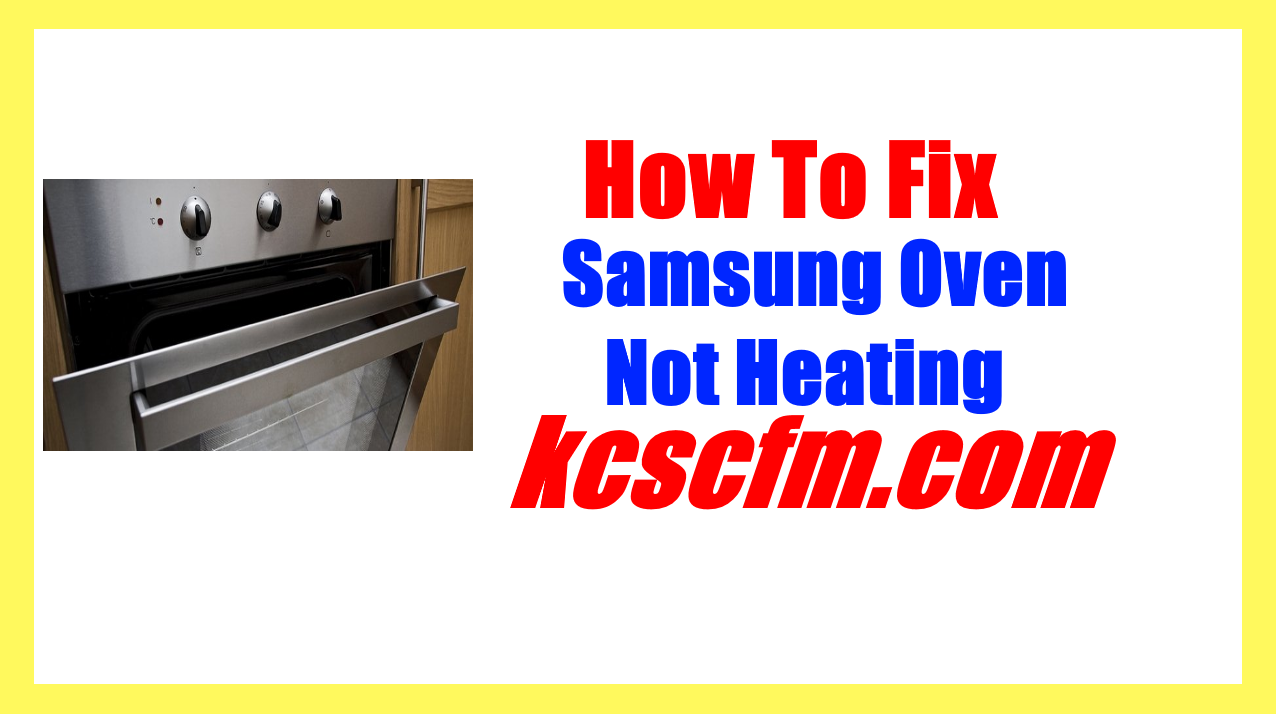 Samsung Oven Not Heating
