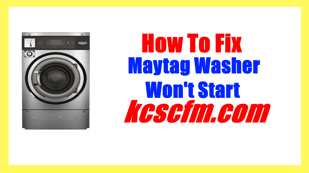 Maytag Washer Won't Star
