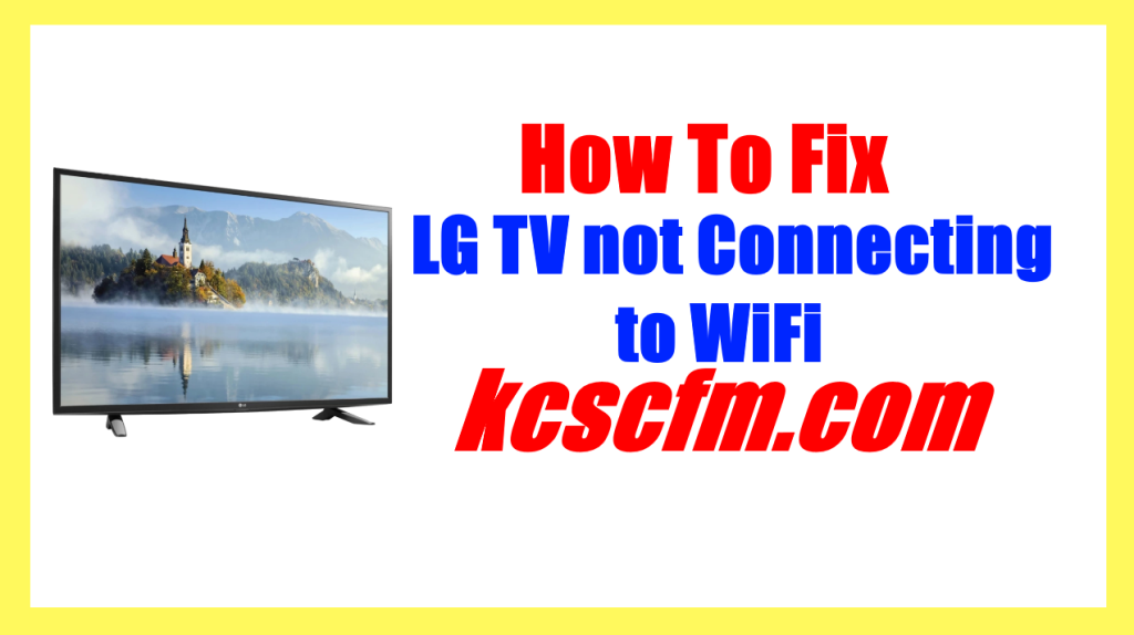 why-is-my-lg-tv-not-connecting-to-wifi-solved-let-s-fix-it