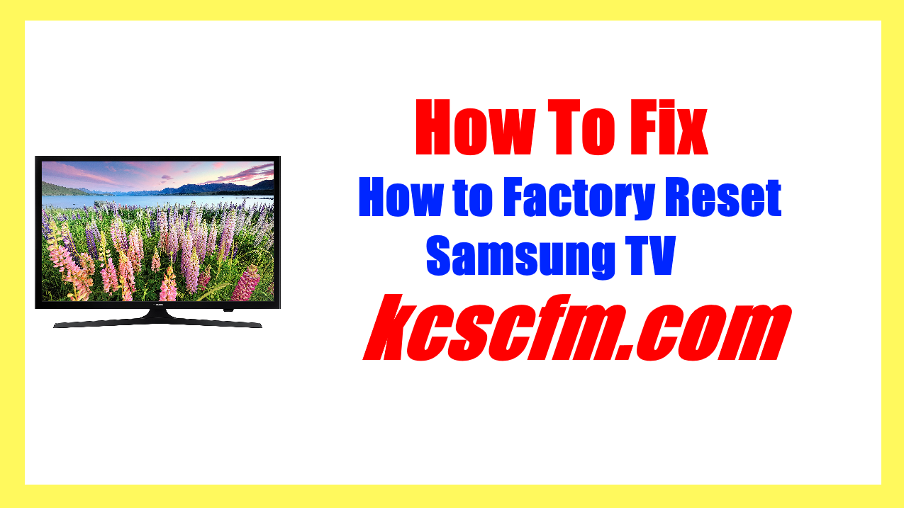 Factory Reset Samsung TV