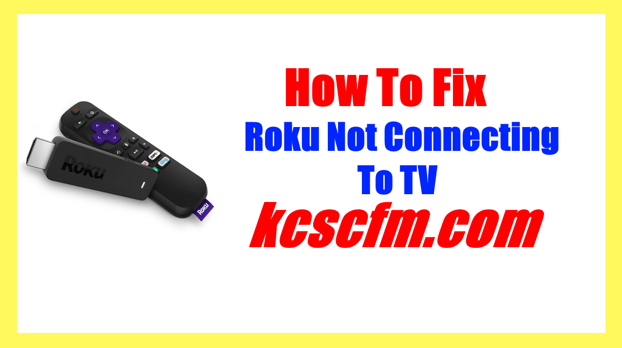 Roku Not Connecting To TV