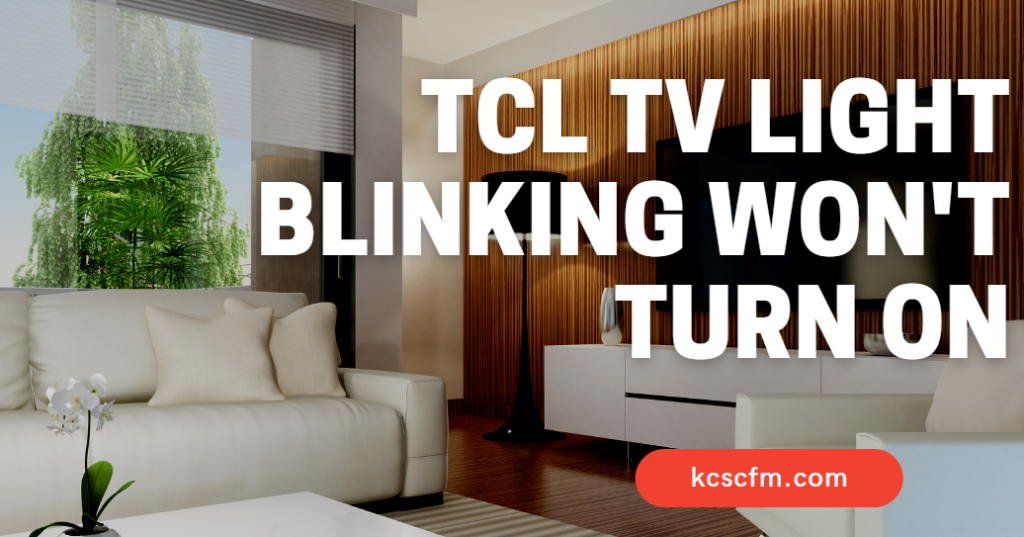 tcl-tv-light-blinking-won-t-turn-on-solved