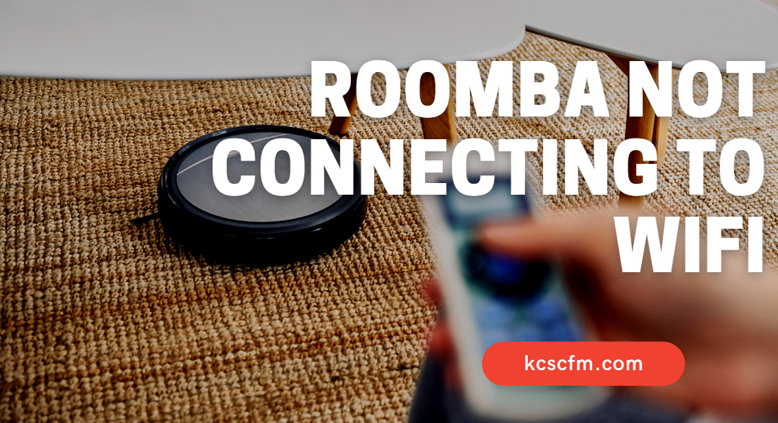 Roomba Not Connecting To WiFi