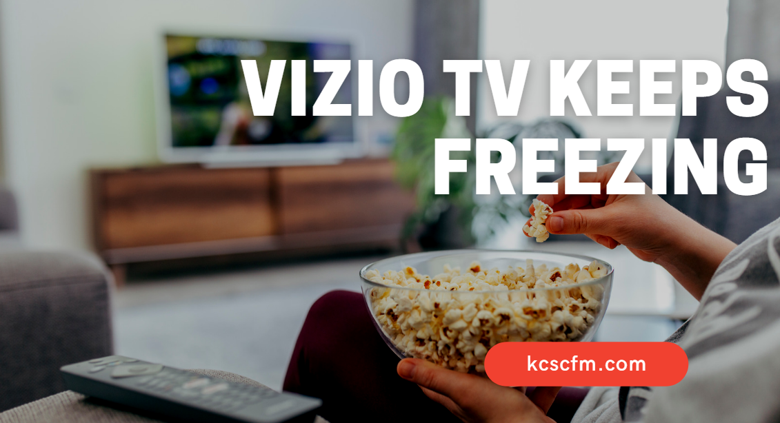 Vizio TV Keeps Freezing
