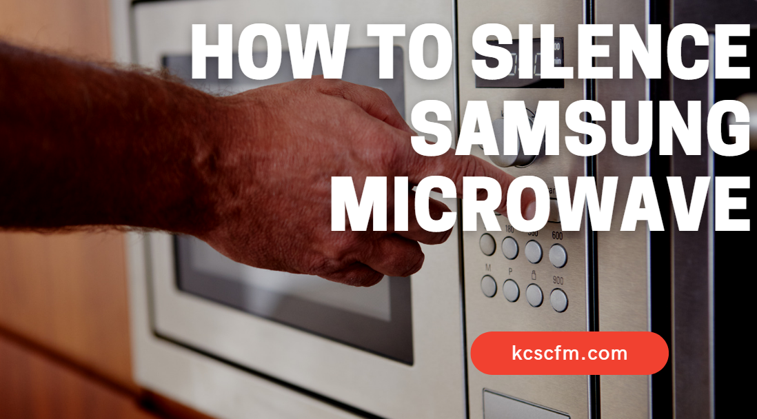 How To Silence Samsung Microwave