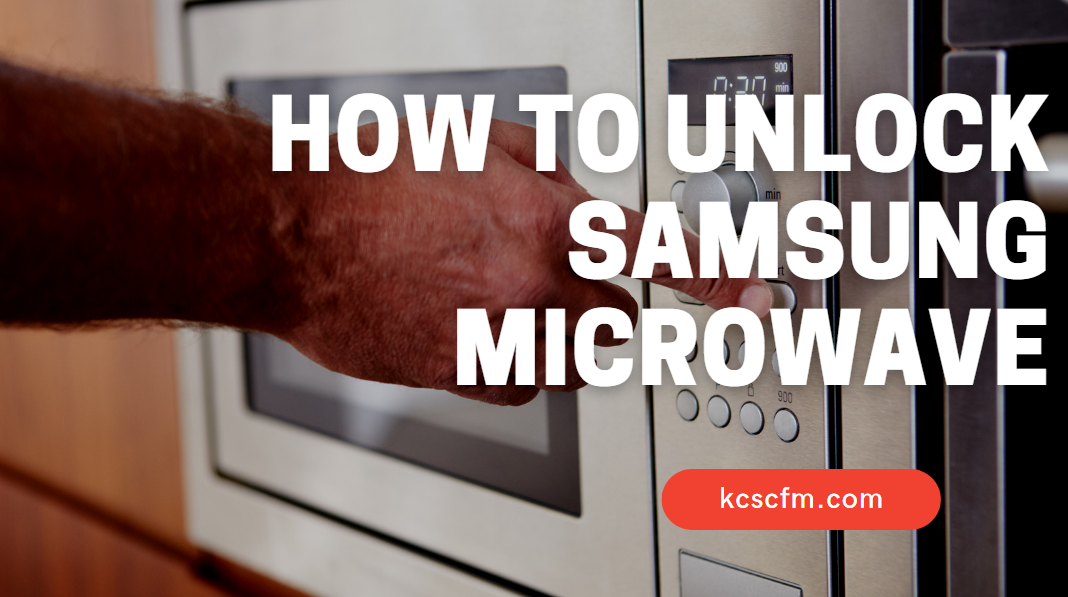 How To Unlock Samsung Microwave