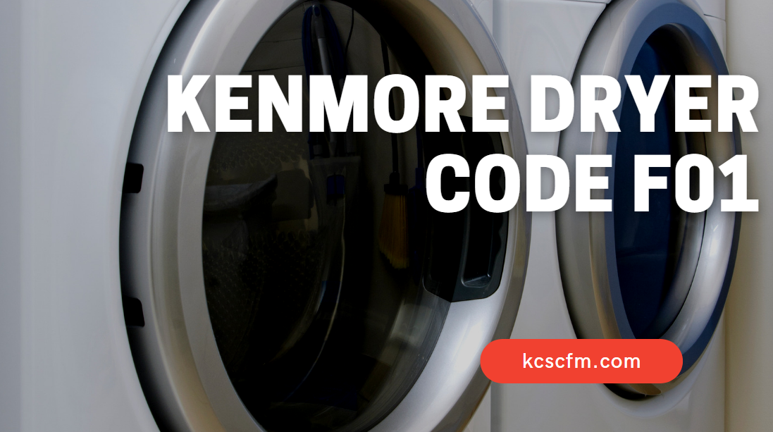 Kenmore Dryer Code F01/F1 Error Code [Easy Fix]