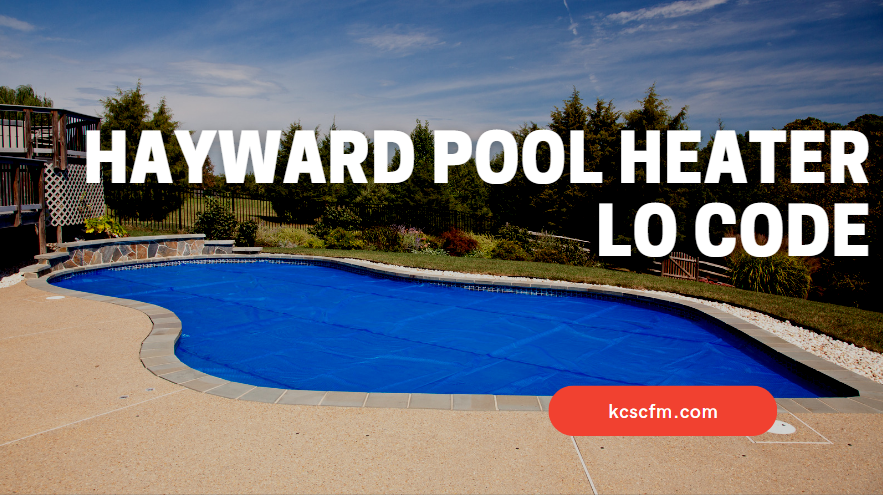 Hayward Pool Heater LO Code