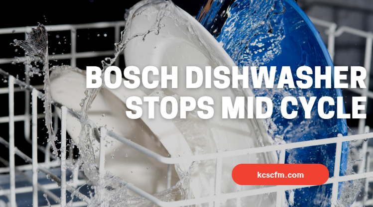 Bosch Dishwasher Stops Mid Cycle
